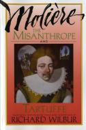 The Misanthrope and Tartuffe, by Molière di Richard Wilbur edito da HARVEST BOOKS
