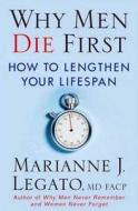 Why Men Die First di Marianne J. Legato edito da Palgrave Macmillan