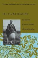 For All My Walking di Taneda Santoka edito da Columbia University Press