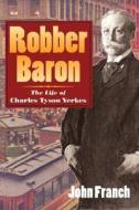 Robber Baron di John Franch edito da University of Illinois Press