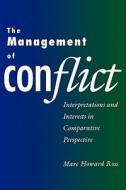 The Management of Conflict - Interpretations & Interests in Comparative Perspective (Paper) di Marc Howard Ross edito da Yale University Press