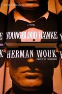 Youngblood Hawke di Herman Wouk edito da BACK BAY BOOKS