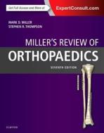 Miller's Review of Orthopaedics di Mark D. Miller, Stephen R. Thompson edito da Elsevier LTD, Oxford