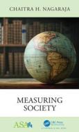 Measuring Society di Chaitra H. (Gabelli School of Business Nagaraja edito da Taylor & Francis Ltd