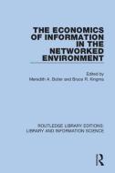 The Economics Of Information In The Networked Environment edito da Taylor & Francis Ltd