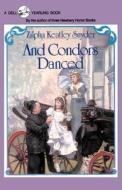 And Condors Danced di Zilpha Keatley Snyder edito da RANDOM HOUSE