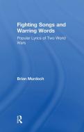 Fighting Songs and Warring Words di Brian Murdoch edito da Taylor & Francis Ltd