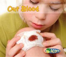 Our Blood di Charlotte Guillain edito da Capstone Global Library Ltd