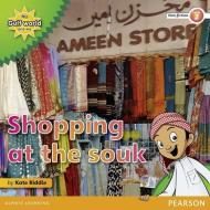 My Gulf World and Me Level 2 non-fiction reader: Shopping at the souk di Kate Riddle edito da Pearson Education Limited