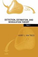 Detection, Estimation And Modulation Theory di Harry L. Van Trees edito da John Wiley And Sons Ltd