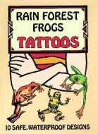 Rain Forest Frogs Tattoos di Steven James Petruccio edito da Dover Publications Inc.