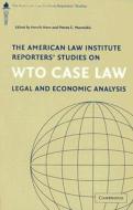 The American Law Institute Reporters' Studies on WTO Case Law di Henrik Horn edito da Cambridge University Press