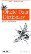 Oracle Data Dictionary Pocket Reference: Views, Columns & Tips di David C. Kreines edito da OREILLY MEDIA