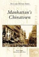 Manhattan's Chinatown di Daniel Ostrow edito da ARCADIA PUB (SC)