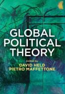 Global Political Theory di David Held edito da Polity Press