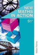 New Maths In Action S1/3 Pupil's Book di D. Brown, Robin D. Howat, Glenys Marra, Edward C. K. Mullan, Ruth Murray, Ken Nisbet, J. Thomson, D. Thomas edito da Oxford University Press
