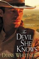 The Devil She Knows di Diane Whiteside edito da Brava