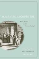 Romantic Encounters di Melissa Frazier edito da Stanford University Press
