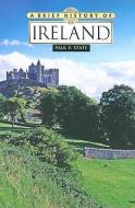 A Brief History of Ireland di Paul F. State edito da CHECKMARK BOOKS