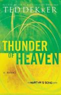 Thunder of Heaven di Ted Dekker edito da Thomas Nelson Publishers