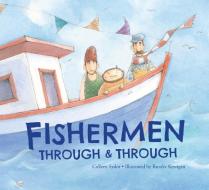 Fishermen Through and Through di Colleen Sydor edito da RED DEER PR