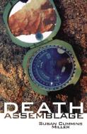 Death Assemblage di Susan Cummins Miller edito da Texas Tech University Press