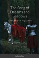 The Song of Dreams and Shadows di Catherine Kane edito da Foresight Publications