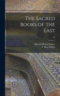 The Sacred Books of the East; 23 edito da LIGHTNING SOURCE INC