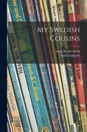 My Swedish Cousins di Astrid Lindgren edito da LIGHTNING SOURCE INC