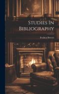 Studies In Bibliography di Fredson Bowers edito da LEGARE STREET PR