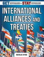 International Alliances and Treaties di Natalie Hyde edito da CRABTREE FOREST
