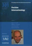 Precision Asteroseismology (IAU S301) di International Astronomical Union edito da Cambridge University Press