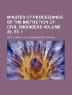 Minutes of Proceedings of the Institution of Civil Engineers Volume 29, PT. 1 di Institution Of Civil Engineers edito da Rarebooksclub.com