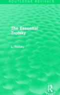 The Essential Trotsky di Leon Trotsky edito da Taylor & Francis Ltd