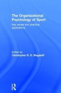 The Organizational Psychology of Sport edito da Taylor & Francis Ltd
