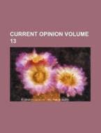Current Opinion Volume 13 di Books Group edito da Rarebooksclub.com