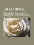 Svenskt Museifolk: Torsten Althin, Ulf L di K. Lla Wikipedia edito da Books LLC, Wiki Series