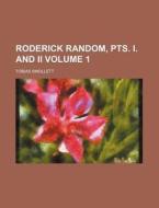 Roderick Random, Pts. I. and II Volume 1 di Tobias George Smollett edito da Rarebooksclub.com