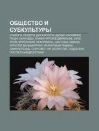 Obshchestvo I Subkul'tury: Stilyagi, Lyu di Istochnik Wikipedia edito da Books LLC, Wiki Series