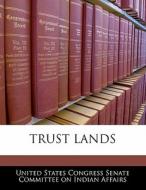Trust Lands edito da Bibliogov