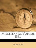 Miscellanea, Volume 189... di Anonymous edito da Nabu Press