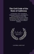 The Civil Code Of The State Of California di California, Albert Hart edito da Palala Press