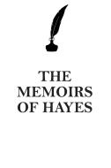 THE MEMOIRS OF  HAYES AFFIRMATIONS WORKBOOK Positive Affirmations Workbook Includes di Affirmations World edito da Positive Life