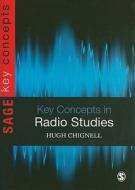 Key Concepts in Radio Studies di Hugh Chignell edito da SAGE Publications Ltd