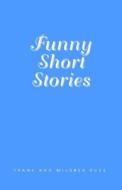 Funny Short Stories edito da Xlibris Corporation