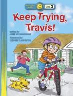 Keep Trying, Travis! di Jodee H. McConnaughhay edito da Happy Day Book