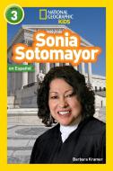 National Geographic Readers: Sonia Sotomayor (L3, Spanish) di Barbara Kramer edito da NATL GEOGRAPHIC SOC