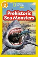 National Geographic Readers Prehistoric Sea Monsters (Level 2) di National Geographic Kids edito da NATL GEOGRAPHIC SOC