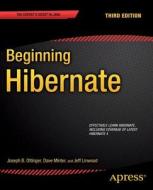 Beginning Hibernate di Dave Minter, Jeff Linwood, Joseph Ottinger edito da Apress