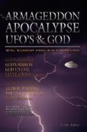 Armageddon Apocalypse UFO's & GOD di I. Eric edito da AuthorHouse